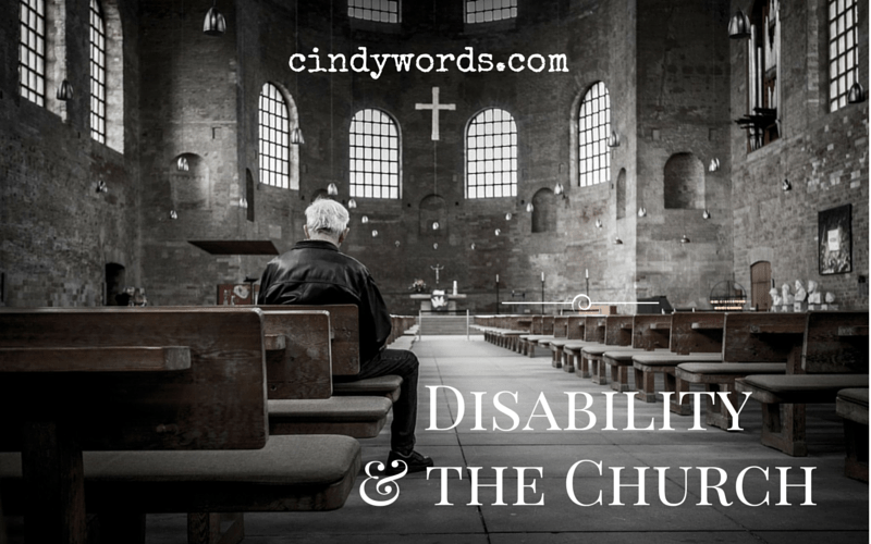 Ten Reasons People With Disabilities Shouldn't Go To Church - Cindy Brandt