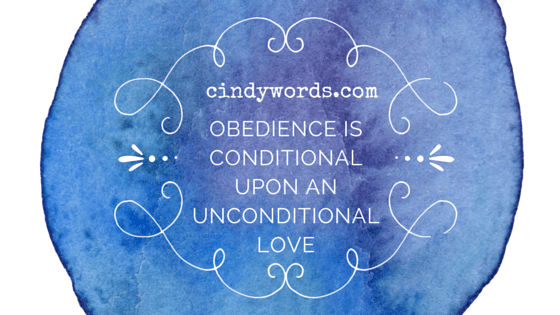 Obedience is conditional upon an