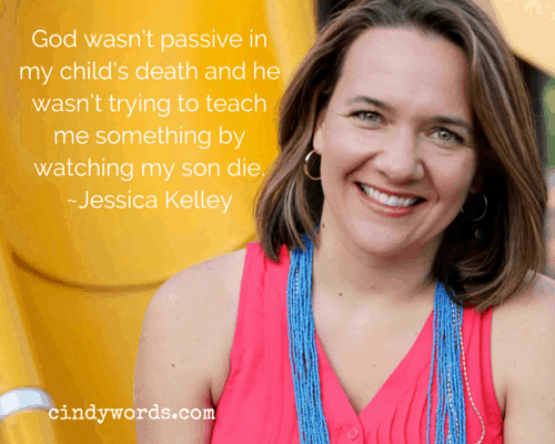 God wasn’t passive in my child’s death and